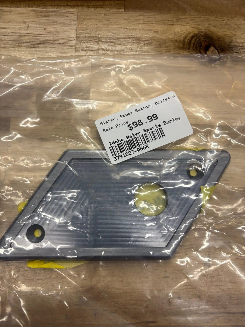 Mister, Power Button, Billet mount,